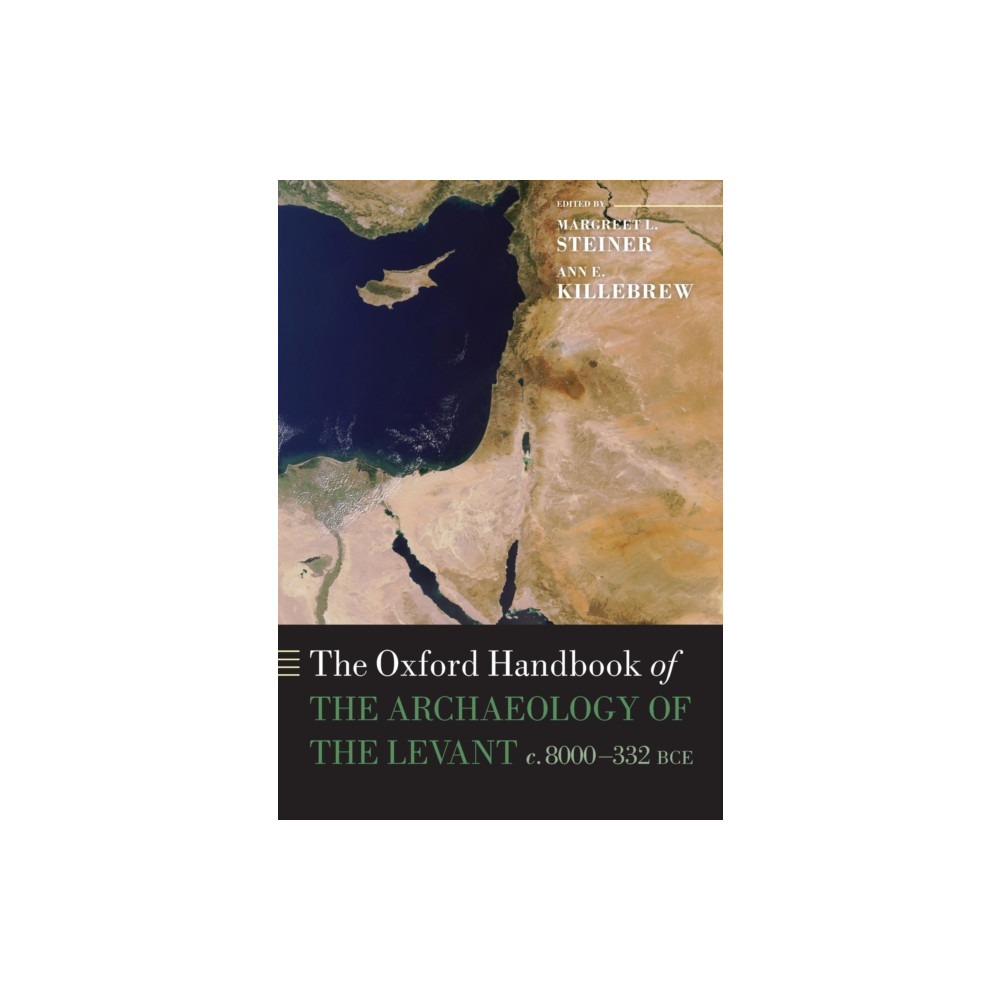 The Oxford Handbook of the Archaeology of the Levant (häftad, english) Oxford University Press
