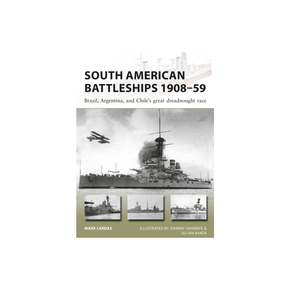 South American Battleships 1908–59 (häftad, english) Bloomsbury Publishing PLC