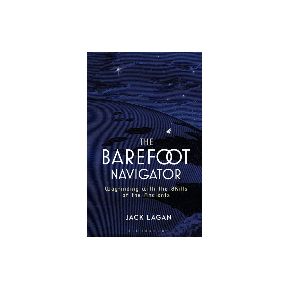The Barefoot Navigator (inbunden, english) Bloomsbury Publishing PLC