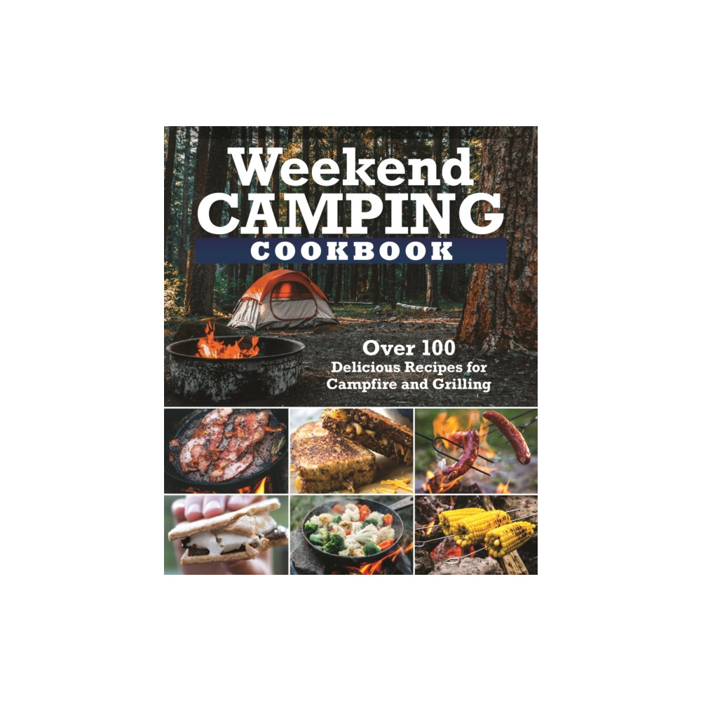 Weekend Camping Cookbook (häftad, english) Fox Chapel Publishing