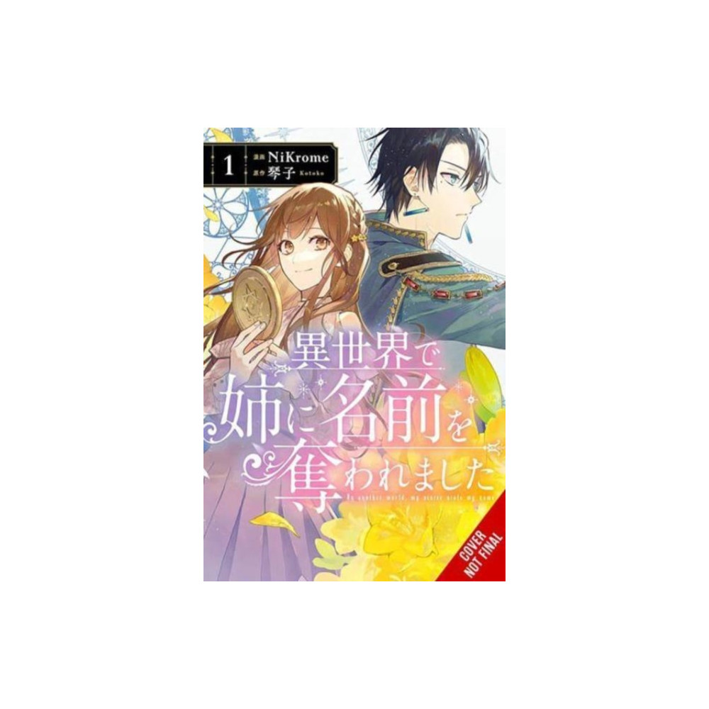 In Another World, My Sister Stole My Name, Vol. 1 (häftad, english) Little, Brown & Company
