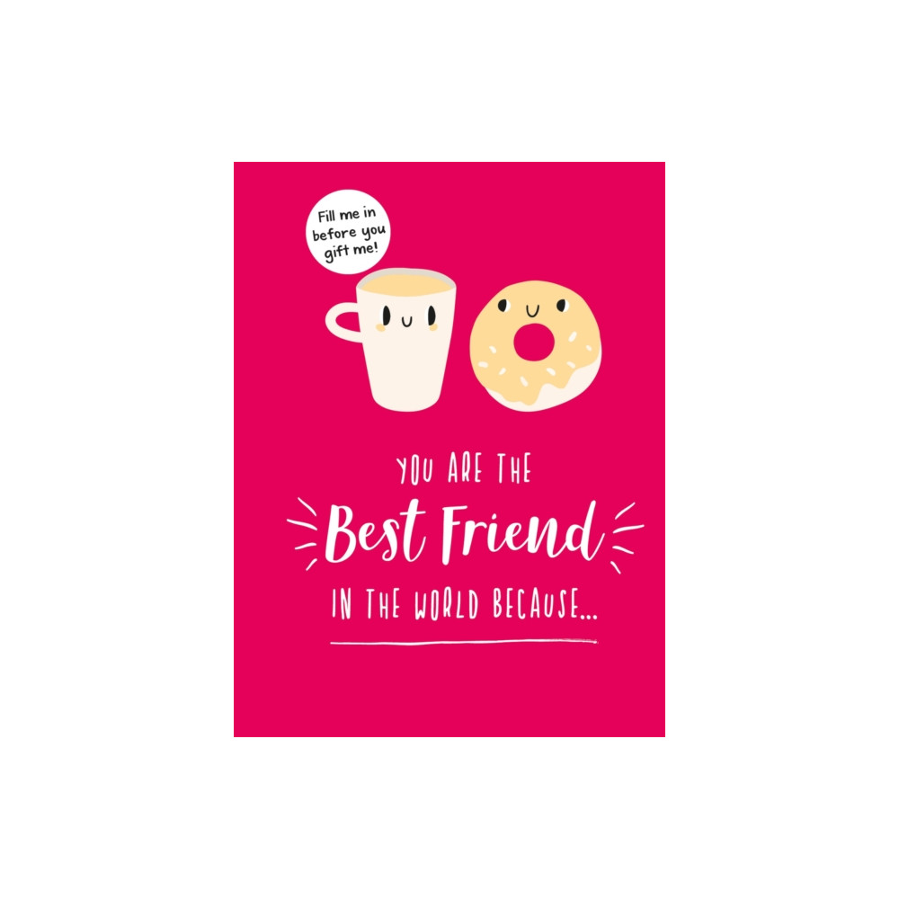 You Are the Best Friend in the World Because… (inbunden, english) Octopus publishing group