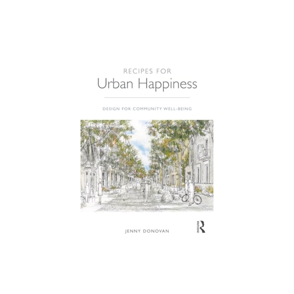 Recipes for Urban Happiness (häftad, english) Taylor & francis ltd