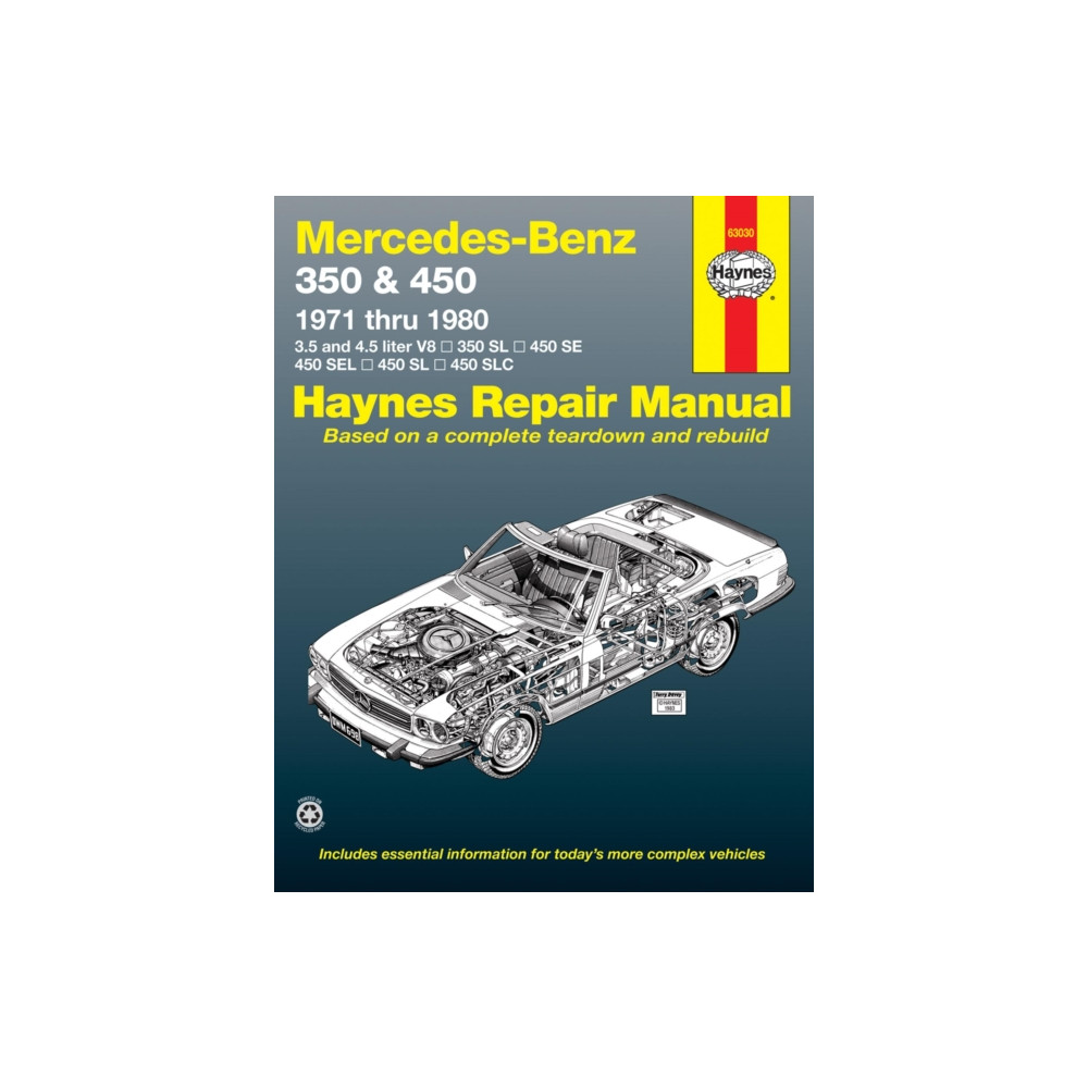 Mercedes-Benz 350 & 450 covering 350 SL Roadster, 450 SL/SLC Coupe & Roadster, 450 SE/SEL V8 Sedan (1971-1980) Haynes Re... Haynes Publishing Group