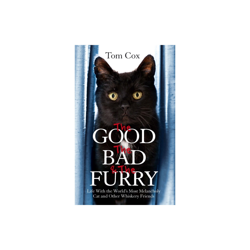 The Good, The Bad and The Furry (häftad, english) Little, Brown Book Group