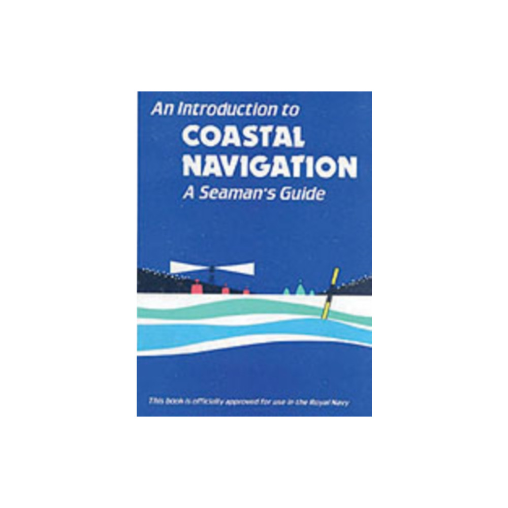 An Introduction to Coastal Navigation (häftad, english) Morgans Technical Books Ltd