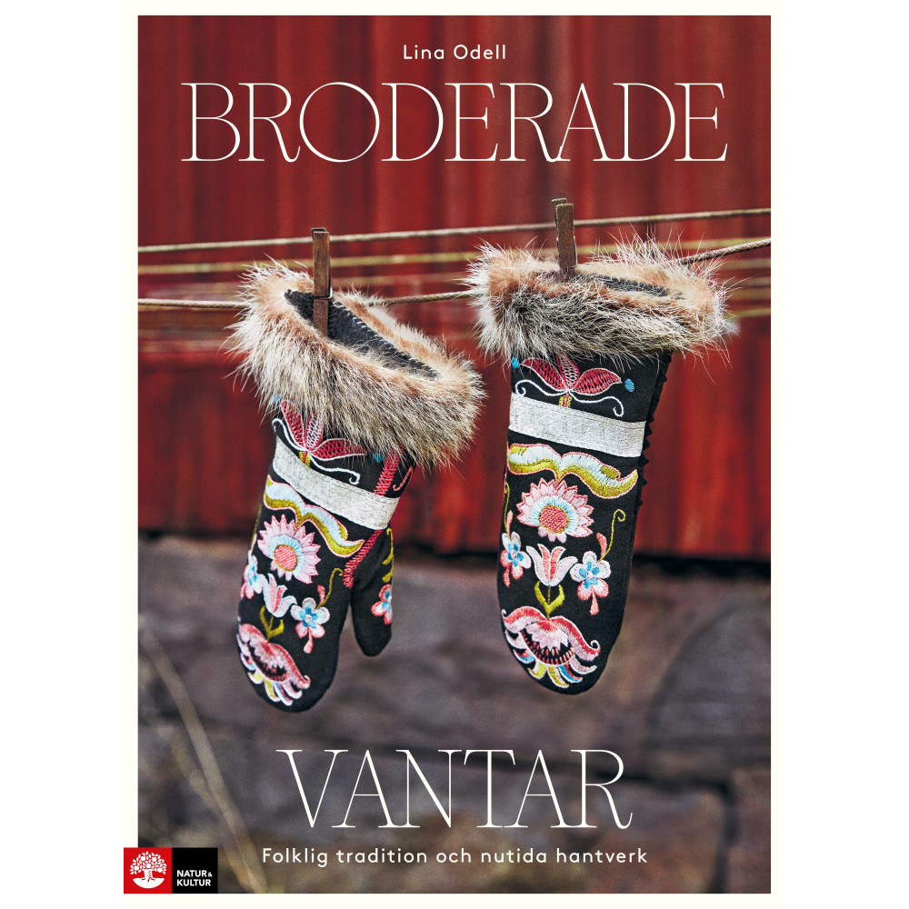 Broderade vantar : folklig tradition och nutida hantverk (inbunden) Lina Odell