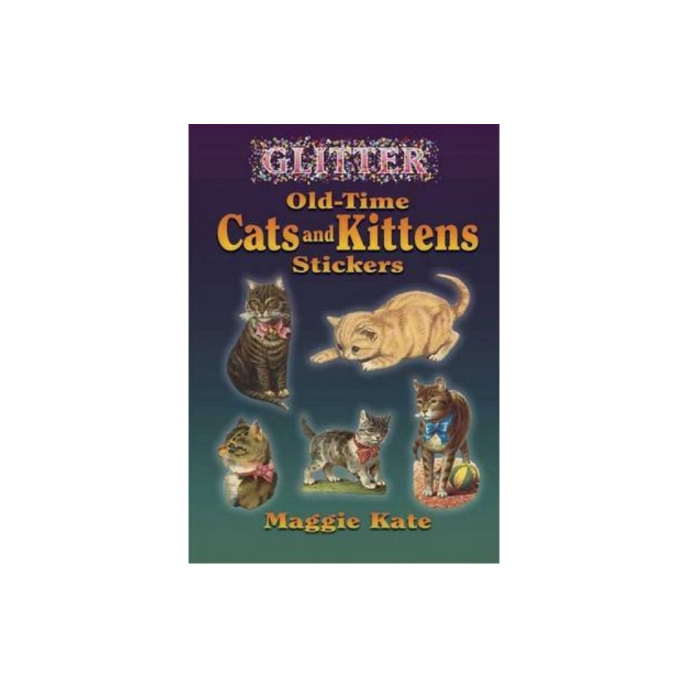 Glitter Old-Time Cats and Kittens Stickers Dover publications inc.