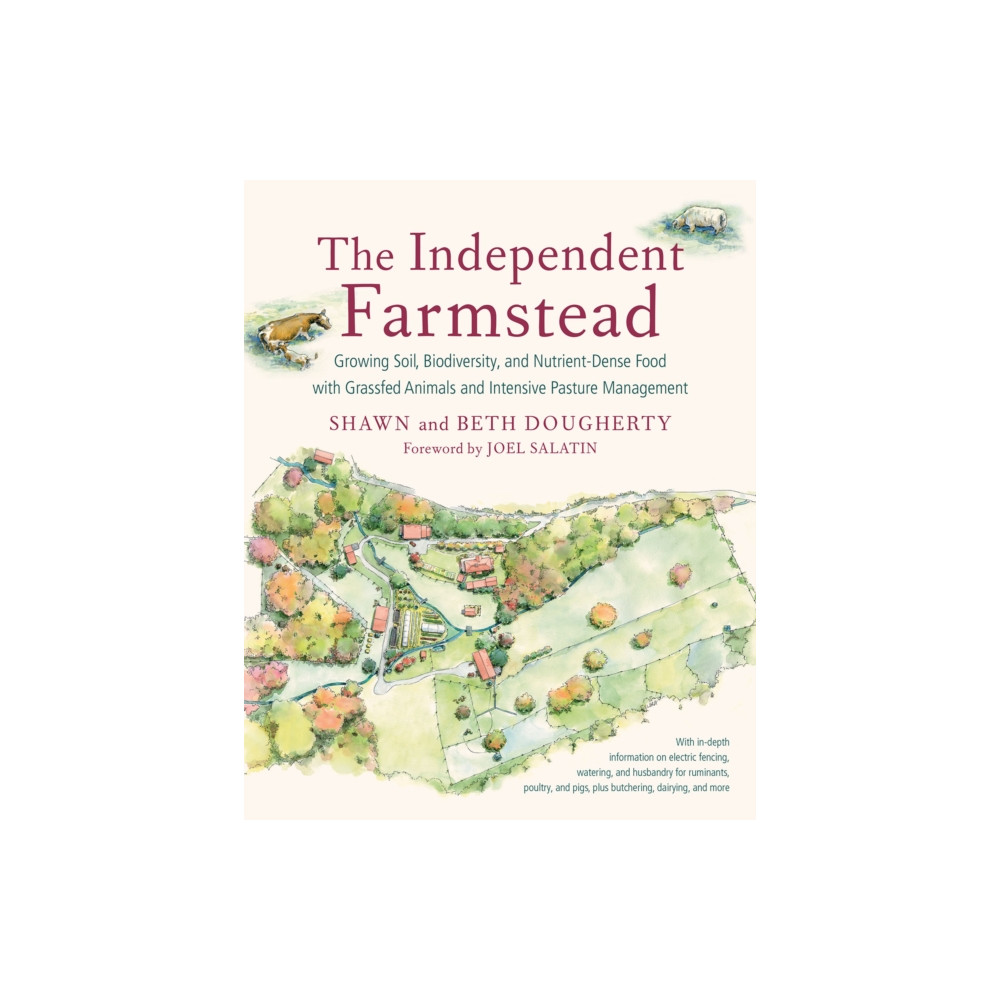 The Independent Farmstead (häftad, english) Chelsea Green Publishing Co