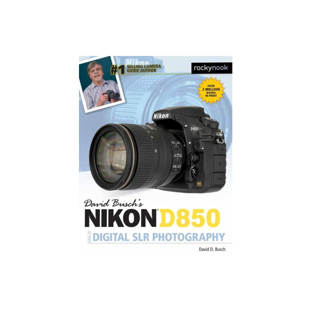 David Busch's Nikon D850 Guide to Digital SLR Photography (häftad, english) Rocky Nook
