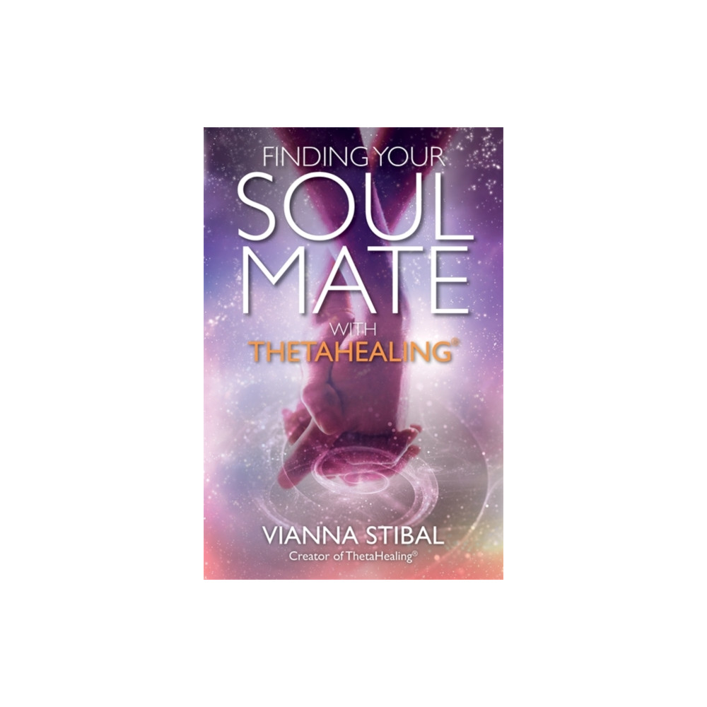 Finding Your Soul Mate with ThetaHealing® (häftad, english) Hay House UK Ltd