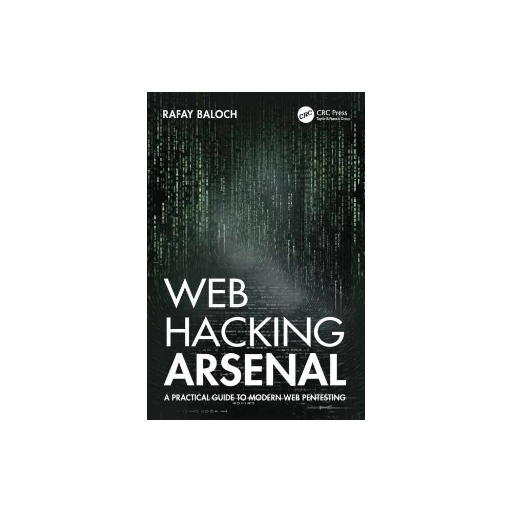 Web Hacking Arsenal (häftad, english) Taylor & francis ltd