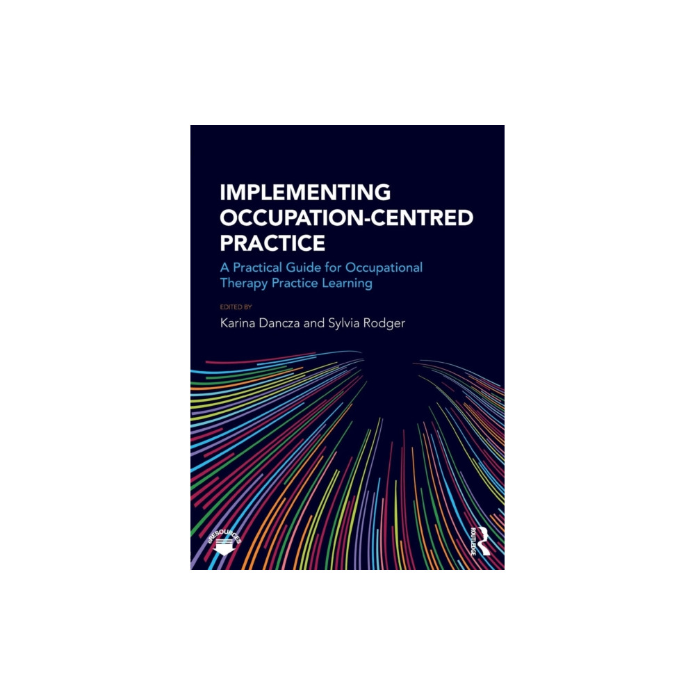 Implementing Occupation-centred Practice (häftad, english) Taylor & francis ltd