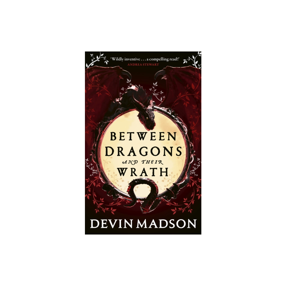 Between Dragons and Their Wrath (häftad, english) Little, Brown Book Group
