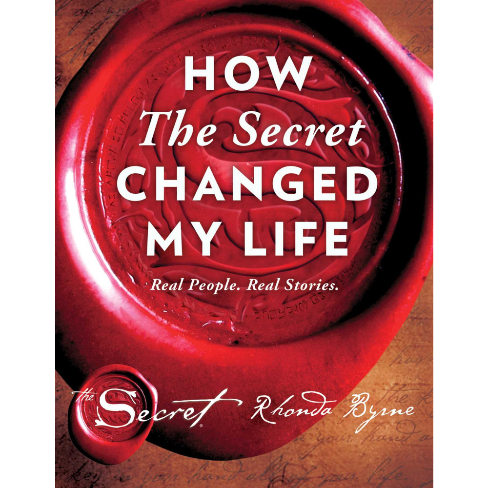 How The Secret Changed My Life: Real People. Real Stories. (inbunden, english) Rhonda Byrne