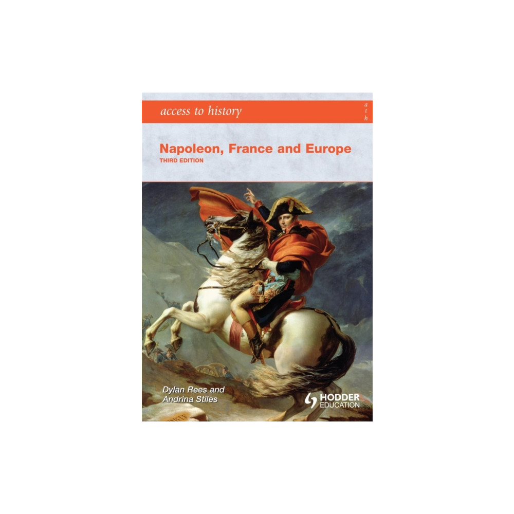 Access to History: Napoleon, France and Europe Third Edition (häftad, english) Hodder Education