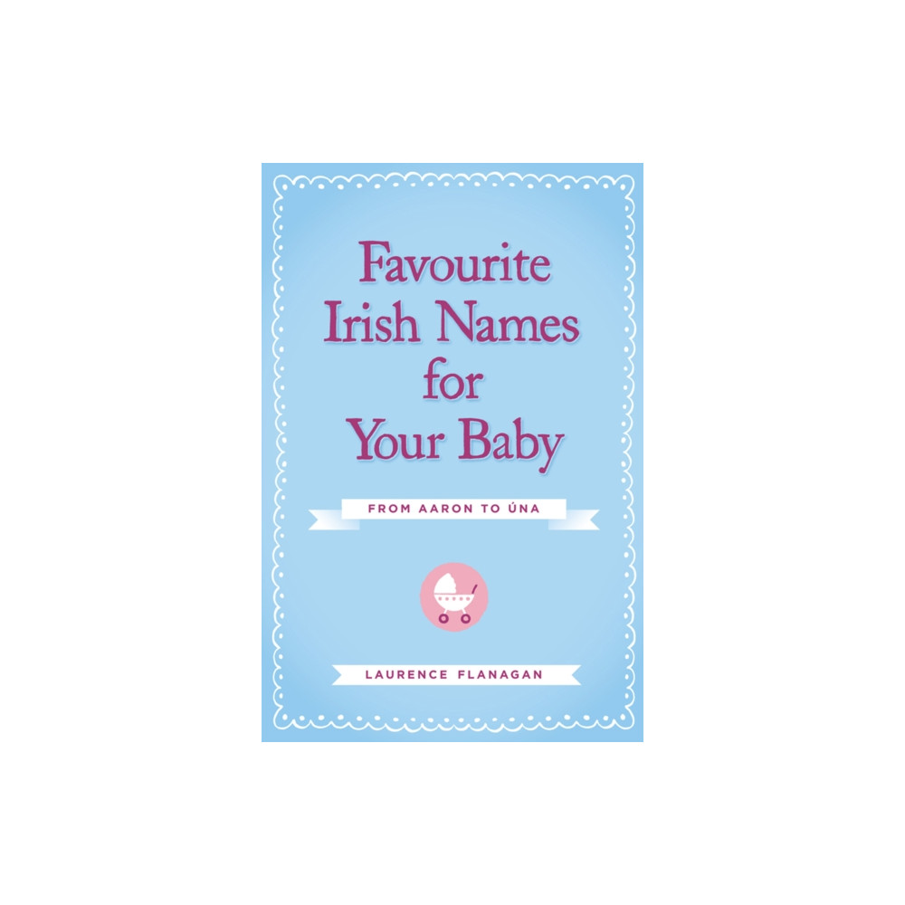 Favourite Irish Names for Your Baby (häftad, english) Gill