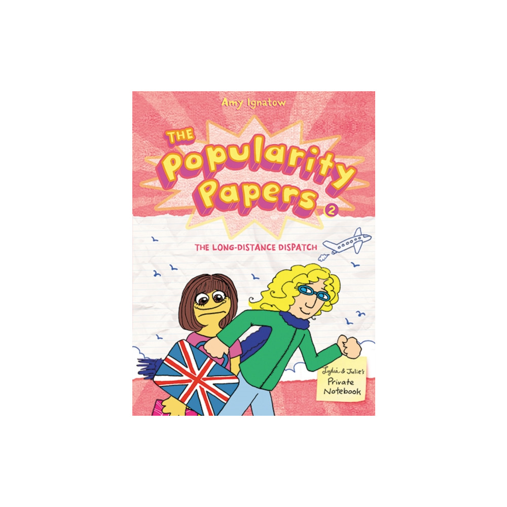 The Long-Distance Dispatch Between Lydia Goldblatt and Julie Graham-Chang (The Popularity Papers #2) (häftad, english) Abrams