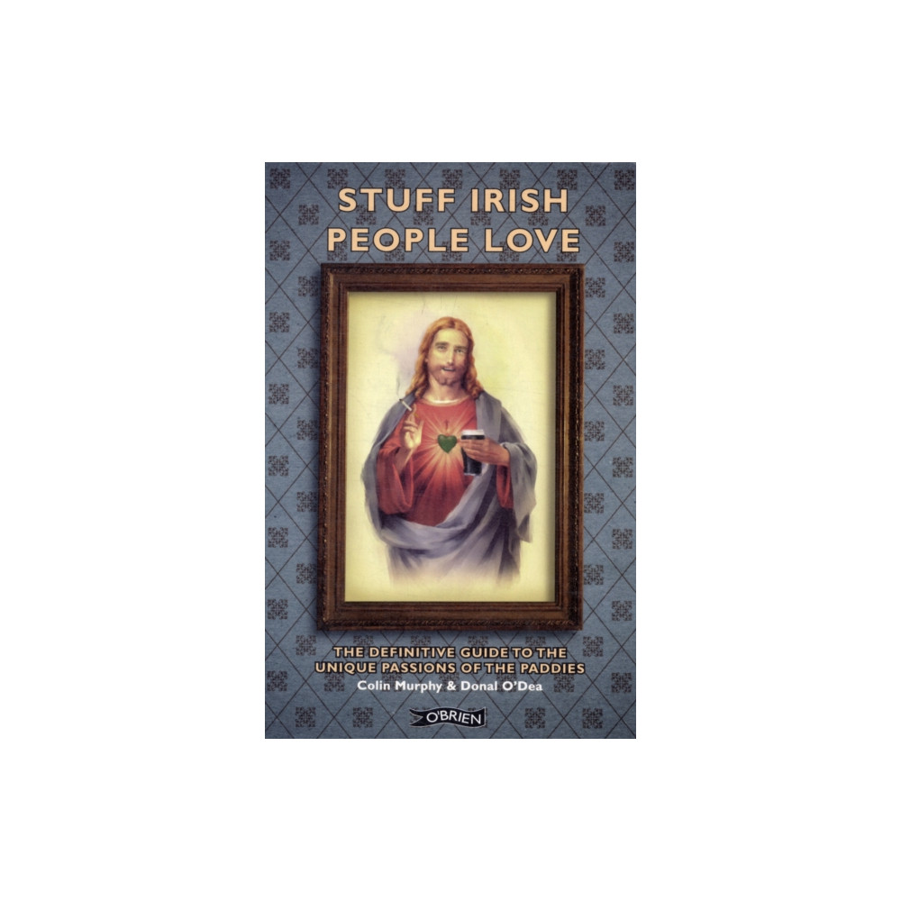 Stuff Irish People Love (häftad, english) O'Brien Press Ltd