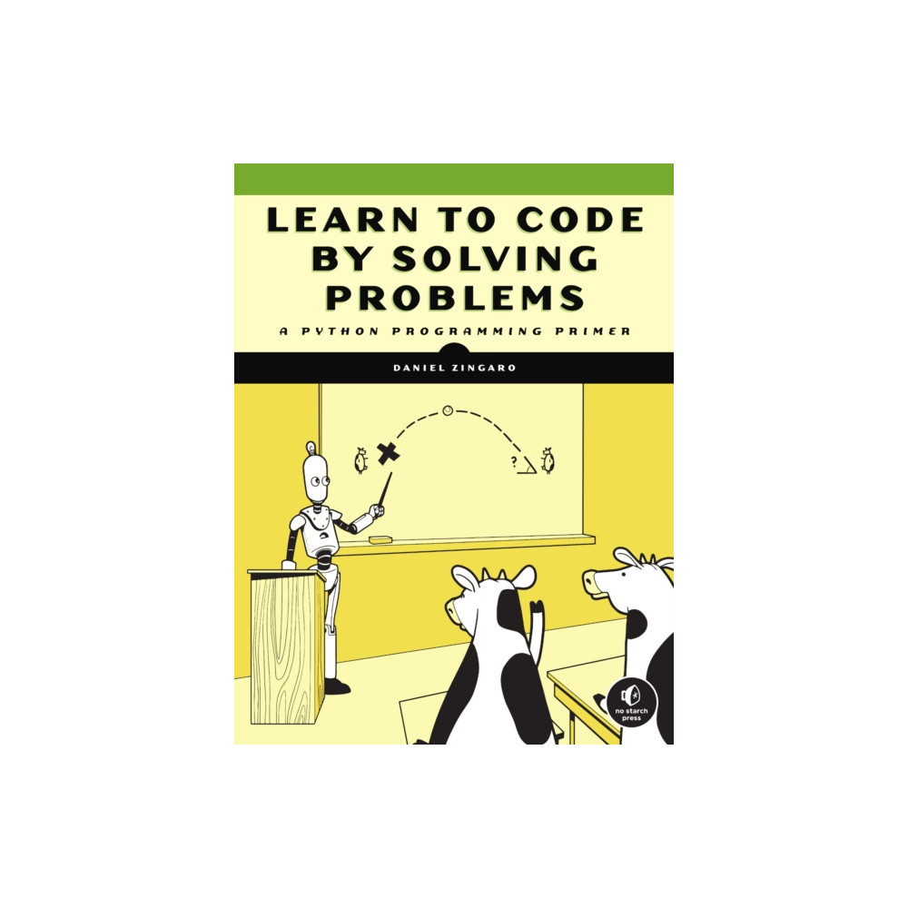 Learn To Code By Solving Problems (häftad, english) No Starch Press,US