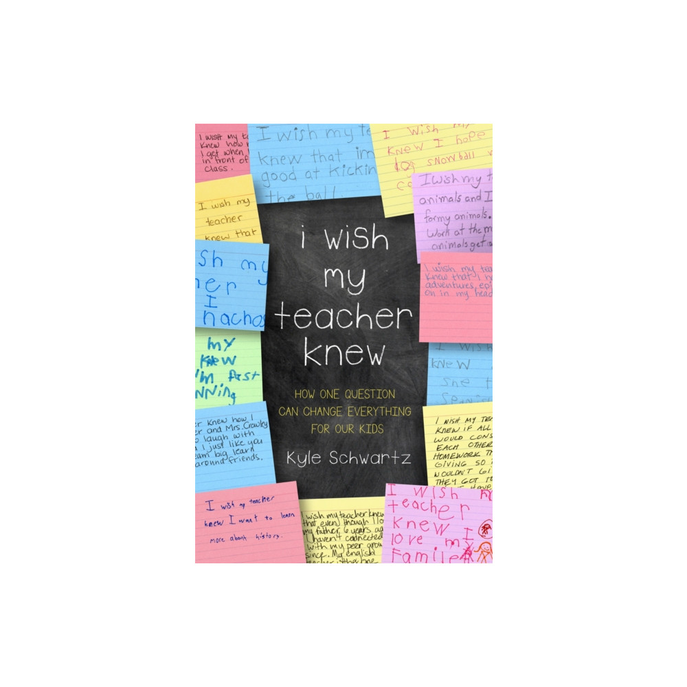 I Wish My Teacher Knew (inbunden, english) Hachette Books