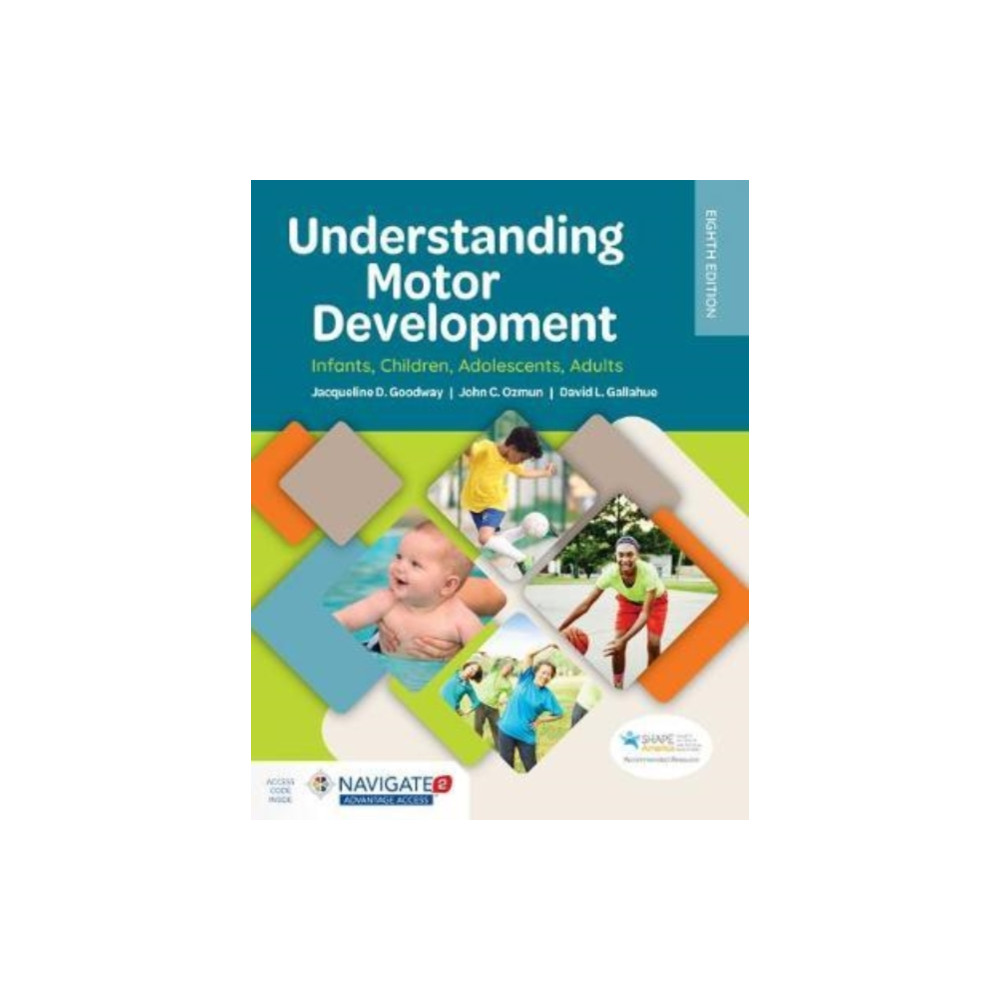 Understanding Motor Development:  Infants, Children, Adolescents, Adults (inbunden, english) Jones and Bartlett Publishers, Inc