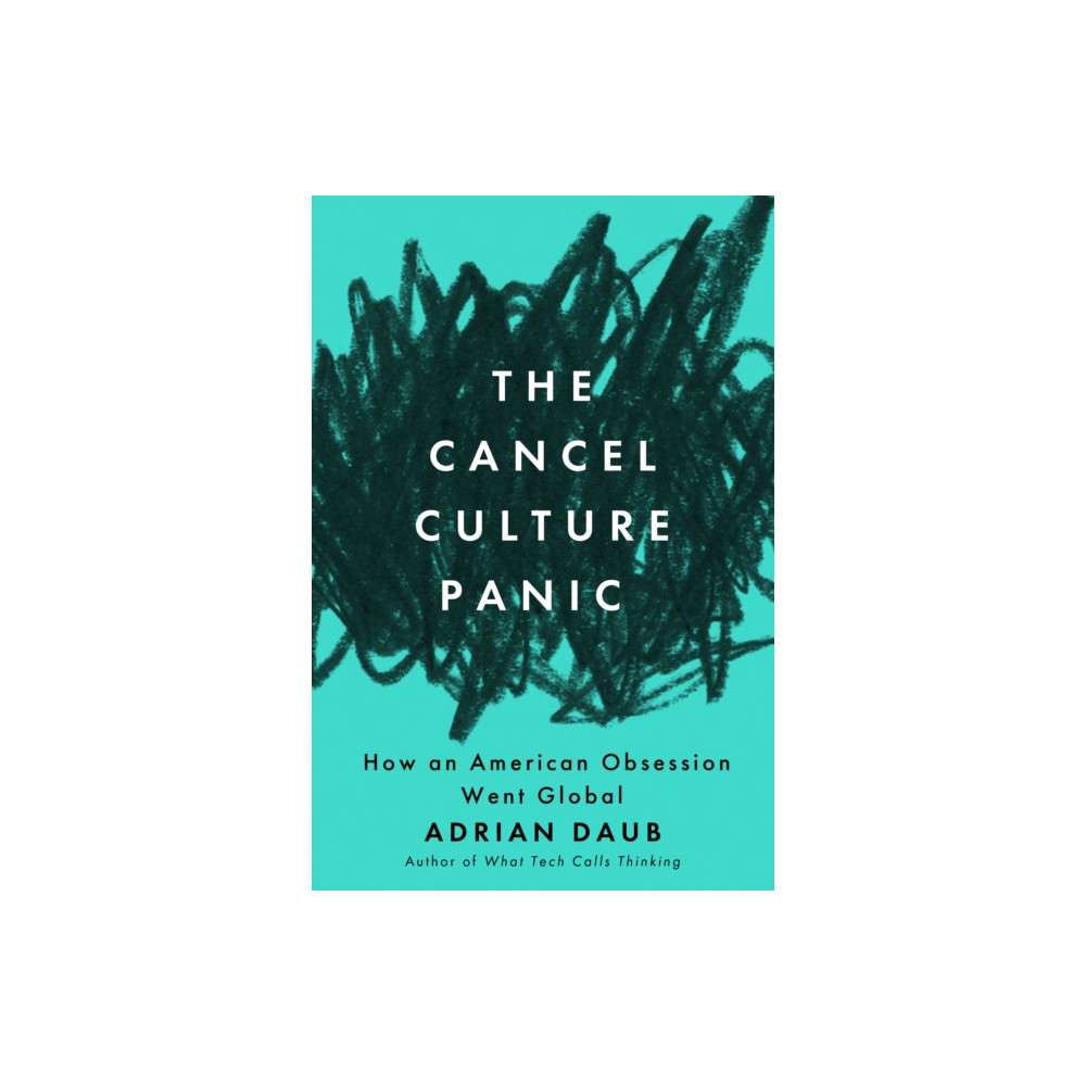 The Cancel Culture Panic (häftad, english) Stanford university press