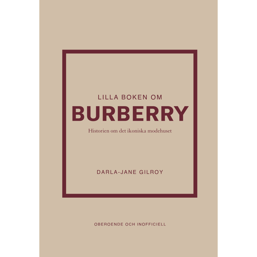 Lilla boken om Burberry : historien om det ikoniska modehuset (inbunden) Tukan Förlag