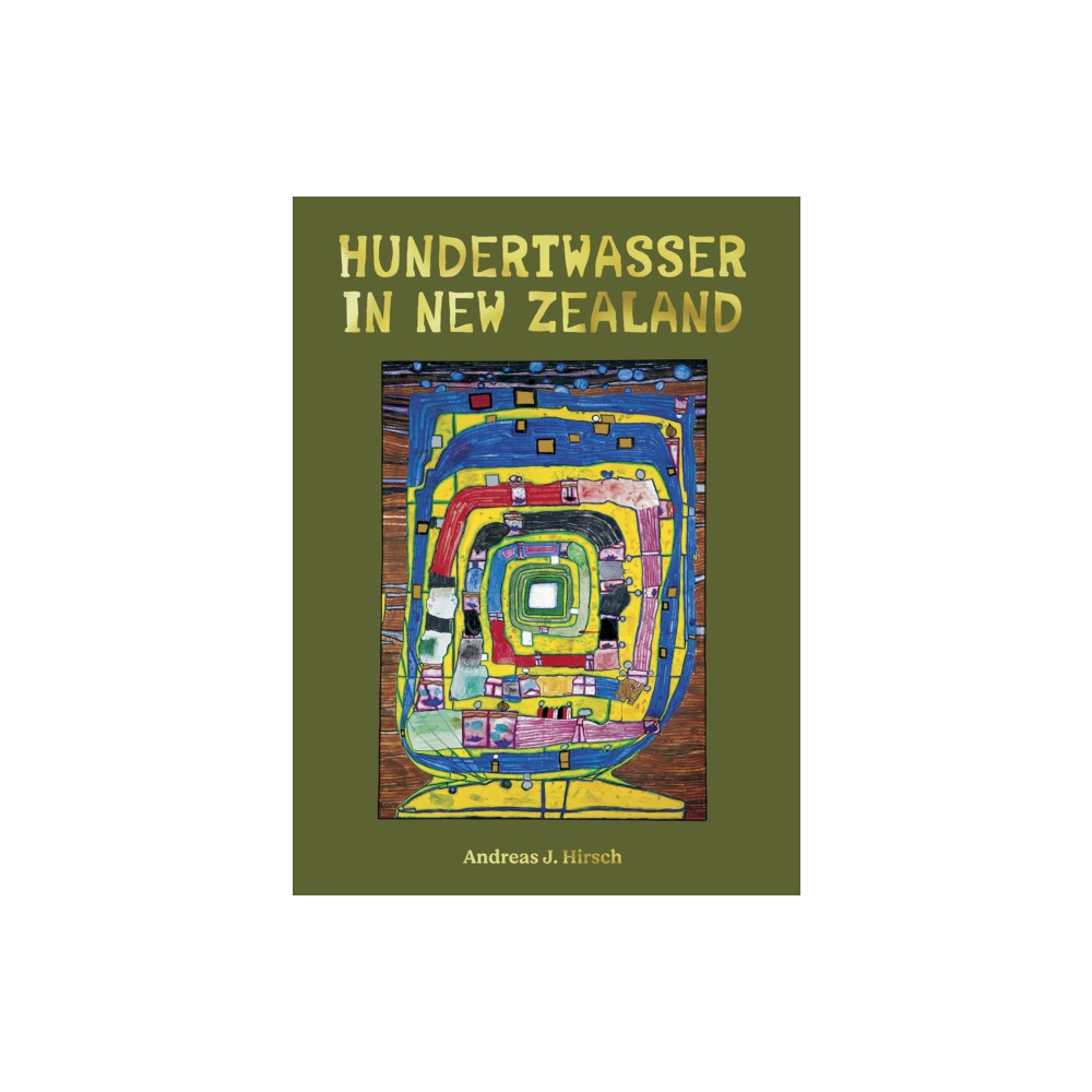 Hundertwasser in New Zealand (inbunden, english) Oratia Media
