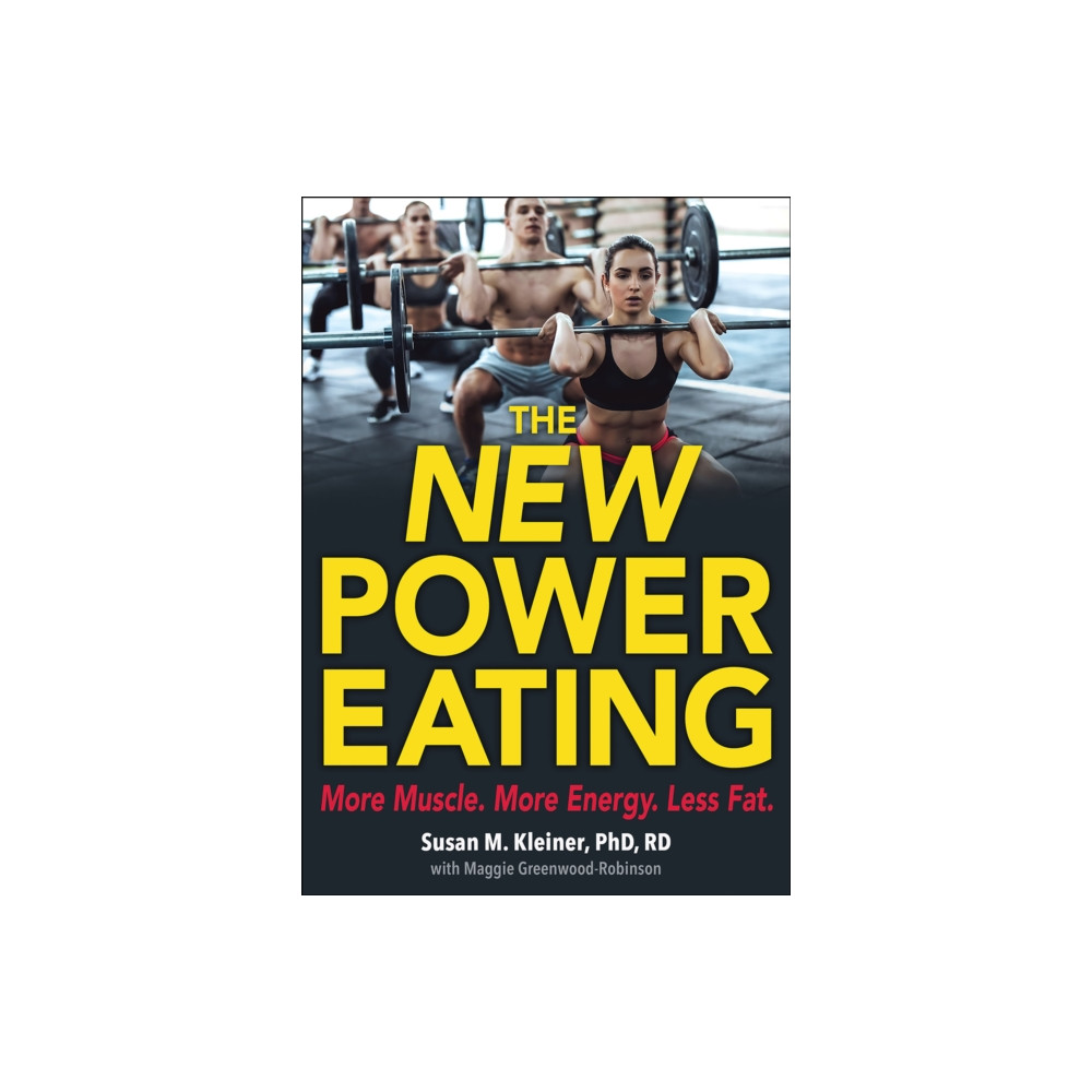 The New Power Eating (häftad, english) Human Kinetics Publishers