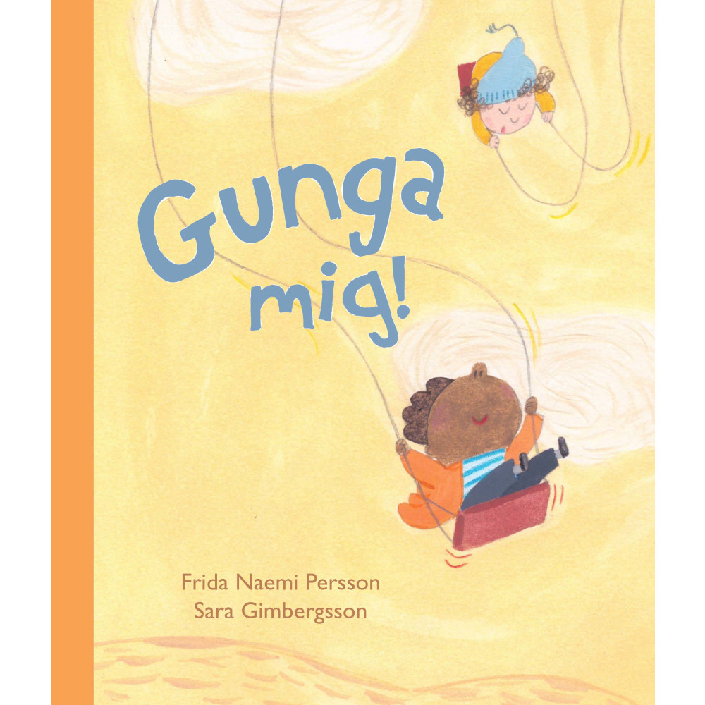 Gunga mig! (bok, board book) Frida Naemi Persson