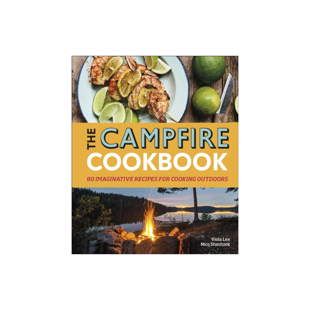 The Campfire Cookbook (inbunden, english) Dorling Kindersley Ltd