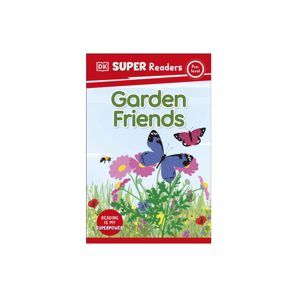 DK Super Readers Pre-Level Garden Friends (häftad, english) Dorling Kindersley Ltd