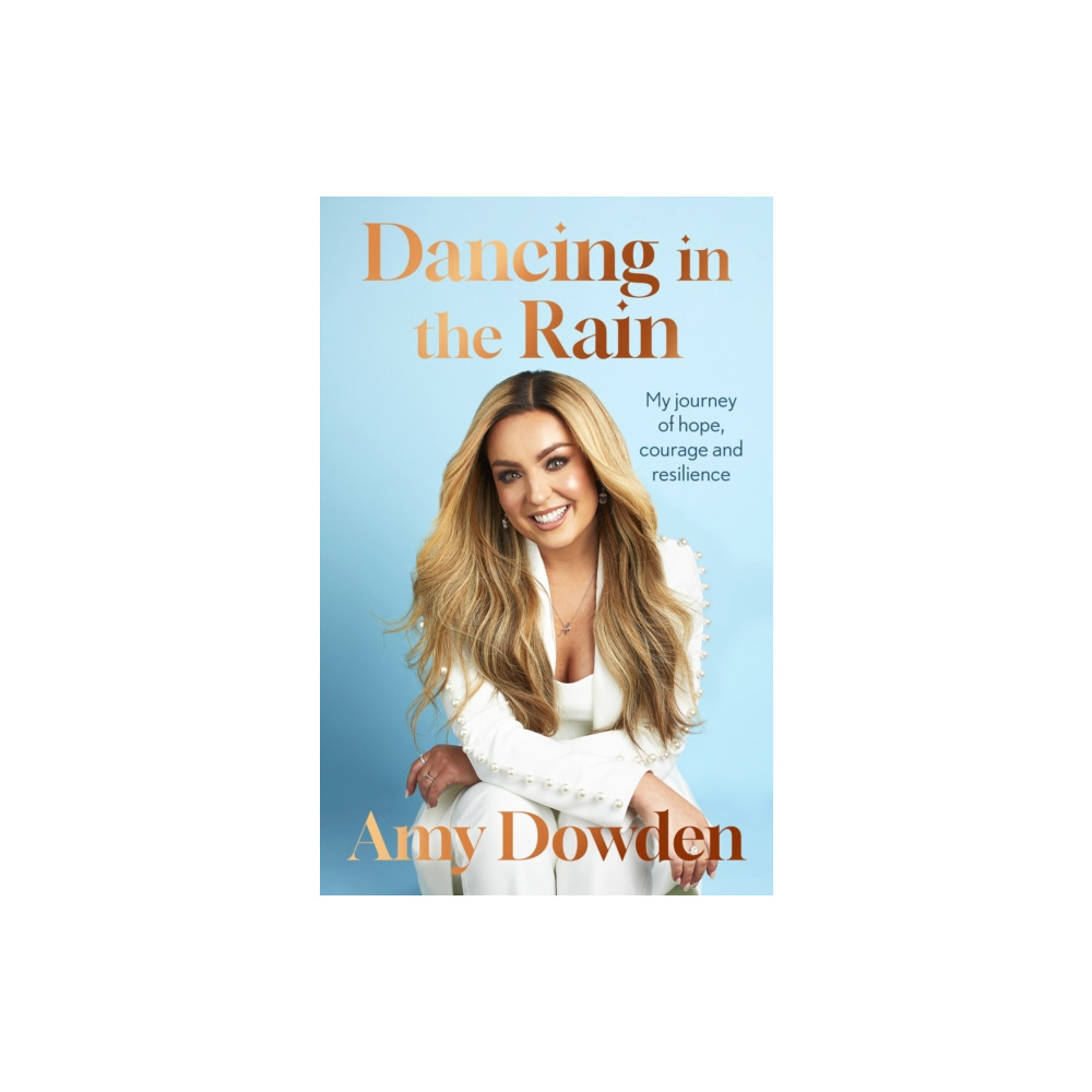 Dancing in the Rain (inbunden, english) Little, Brown Book Group