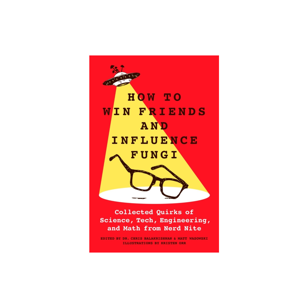 How to Win Friends and Influence Fungi (inbunden, english) St Martin's Press