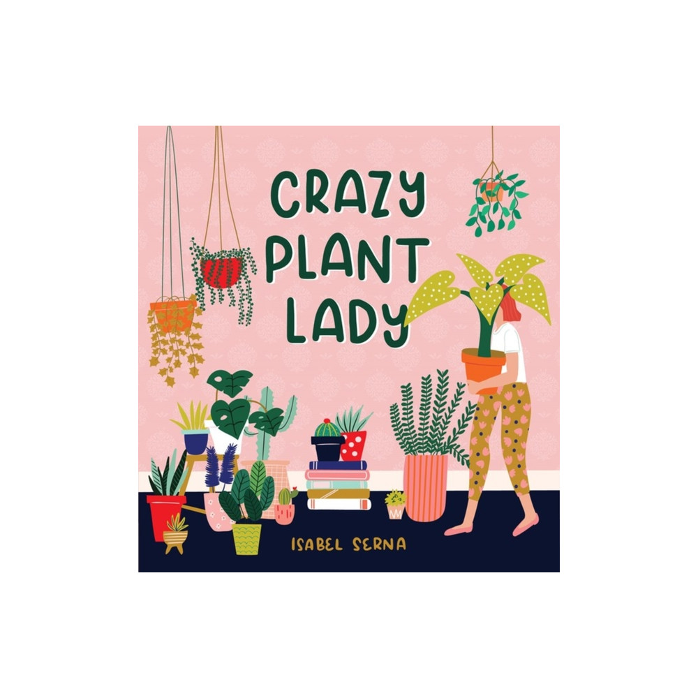 Crazy Plant Lady (inbunden, english) Workman Publishing