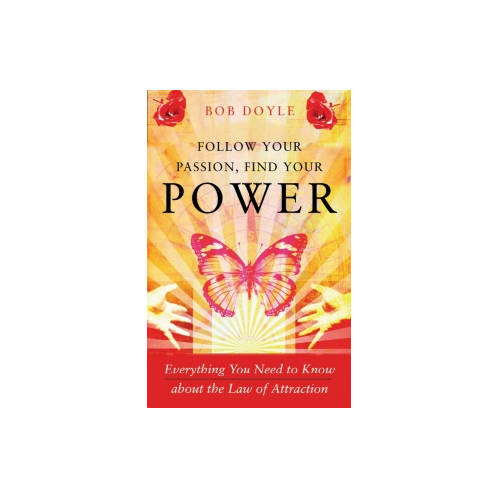 Follow Your Passion, Find Your Power (häftad, english) Hampton Roads Publishing Co