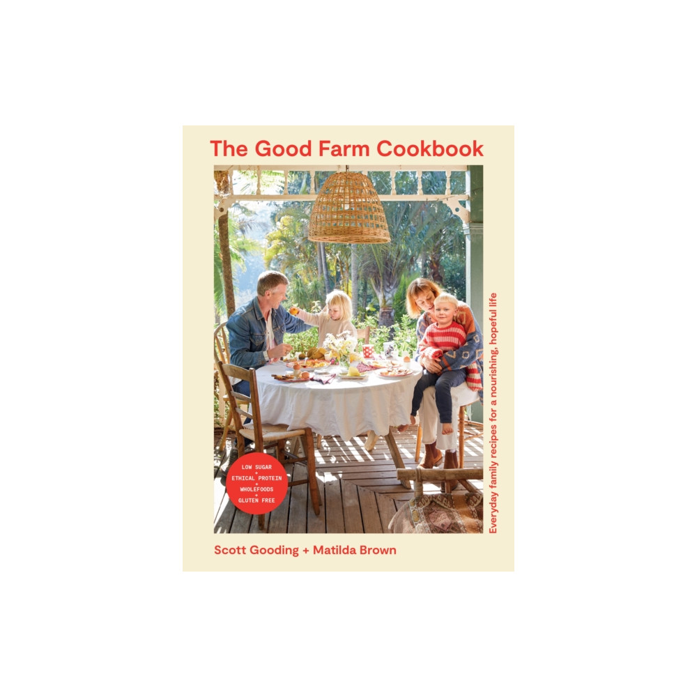 The Good Farm Cookbook (häftad, english) Murdoch Books