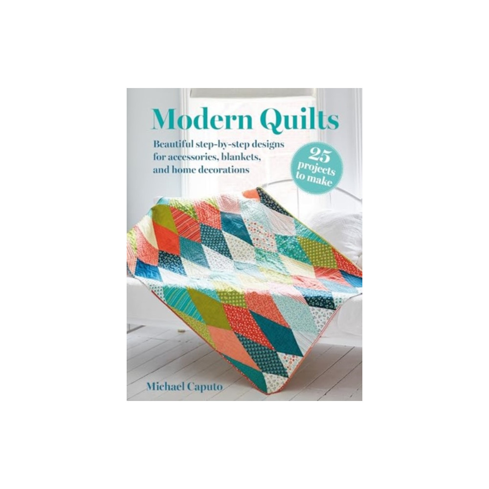 Modern Quilts: 25 projects to make (häftad, english) Ryland, Peters & Small Ltd