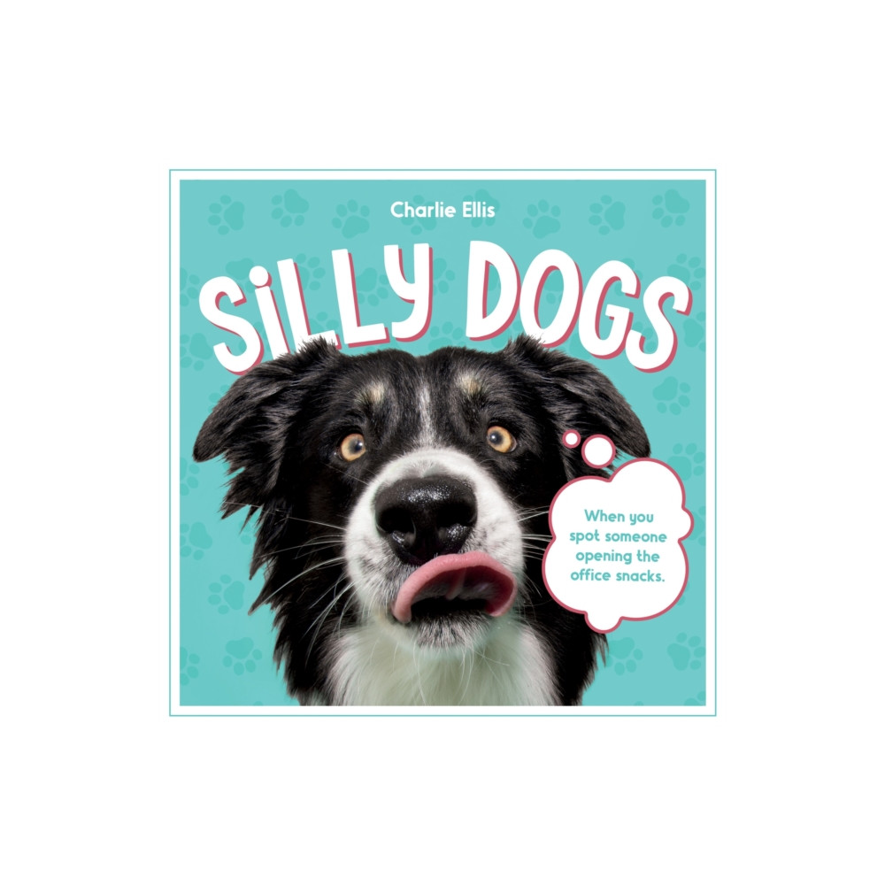 Silly Dogs (inbunden, english) Octopus publishing group