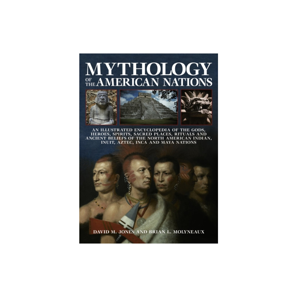 Mythology of the American Nations (häftad, english) Anness publishing