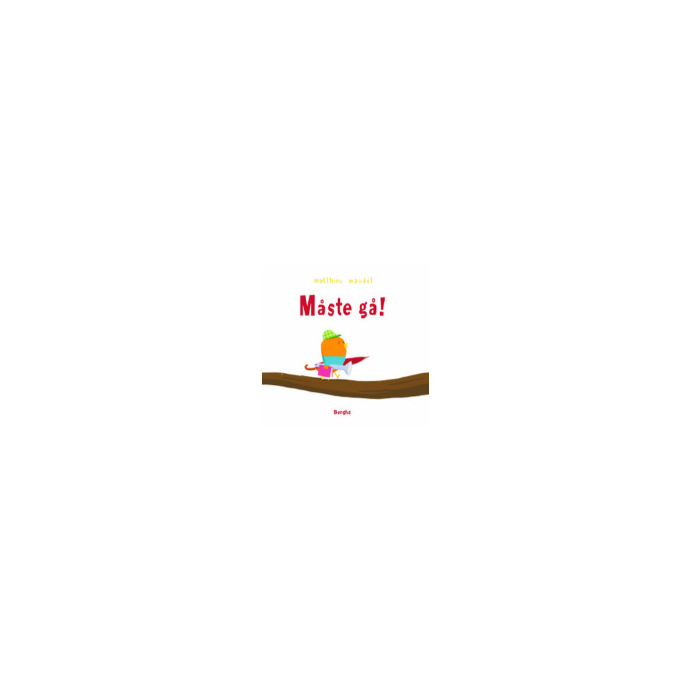 Måste gå! (bok, board book) Berghs