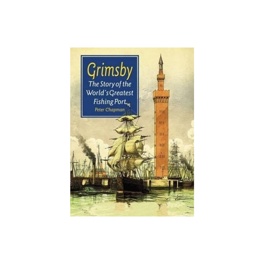 The Story of the World's Greatest Fishing Port (häftad, english) DB Publishing