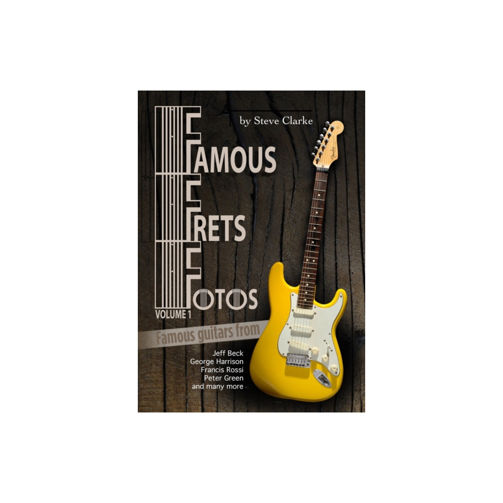 Famous Frets Fotos Vol 1 (häftad, english) Wymer Publishing