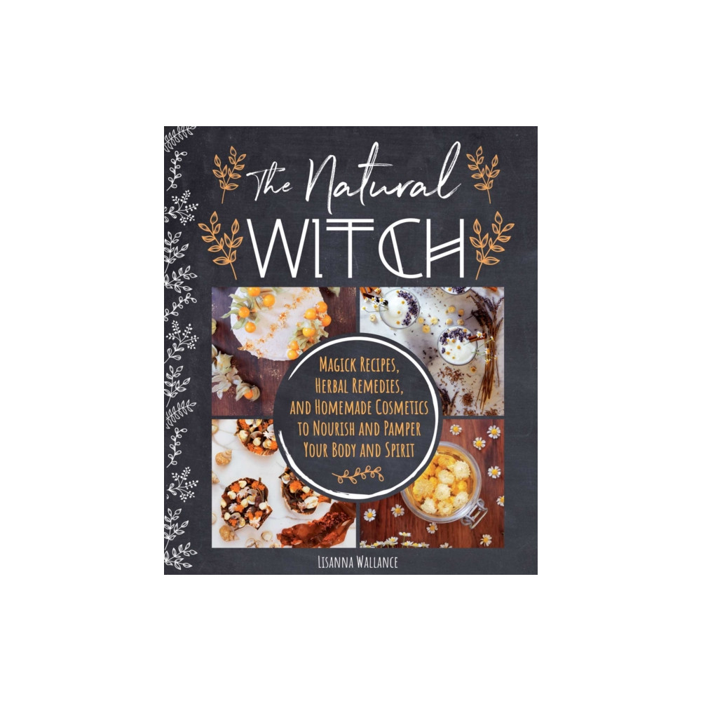 The Natural Witch's Cookbook (inbunden, english) Skyhorse Publishing