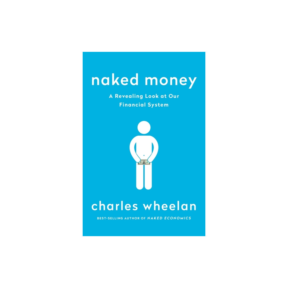 Naked Money (häftad, english) WW Norton & Co