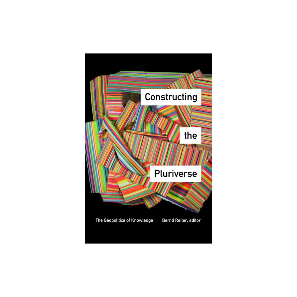 Constructing the Pluriverse (häftad, english) Duke university press