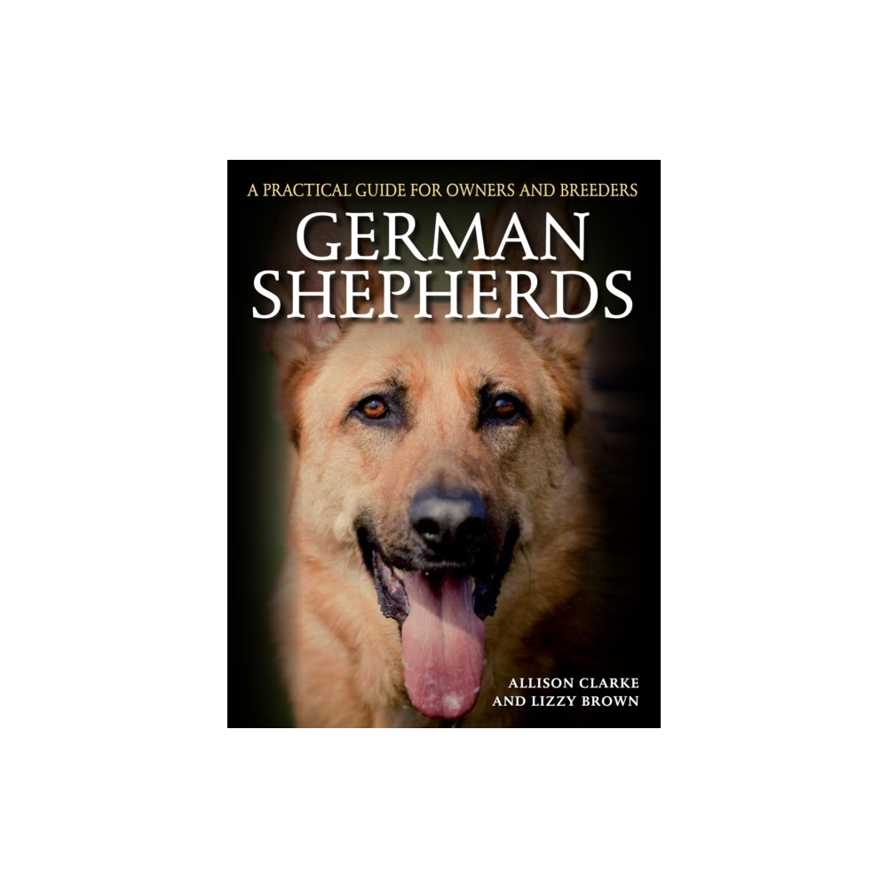 German Shepherds (häftad, english) The Crowood Press Ltd
