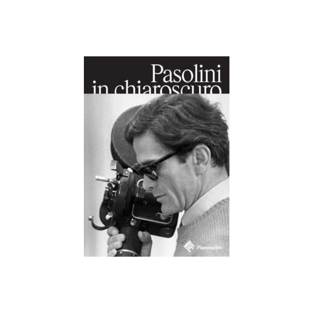 Pasolini in Chiaroscuro (häftad, english) Editions Flammarion