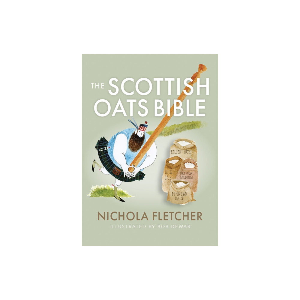 The Scottish Oats Bible (häftad, english) Birlinn General